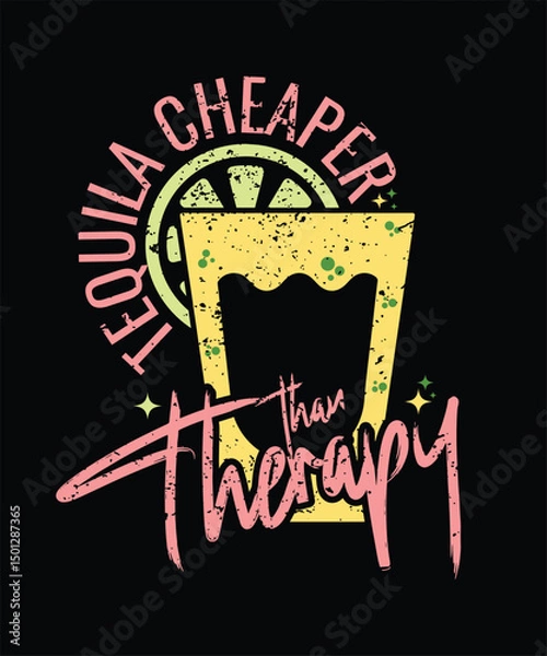 Obraz TEQUILA CHEAPER THAN THERAPY T SHIRT DESIGN.