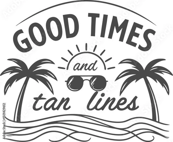 Fototapeta good time and tan line Typography t-shirt Dsign print Ready eps cut file Download 