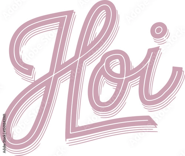 Fototapeta Stylish Handwritten "Hoi" Text.