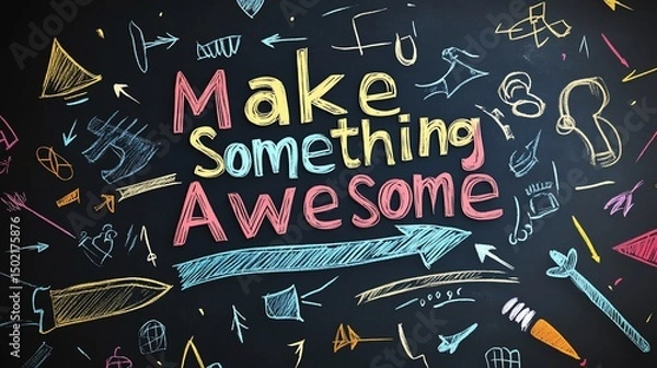 Obraz Inspirational message on chalkboard , Make Something Awesome today