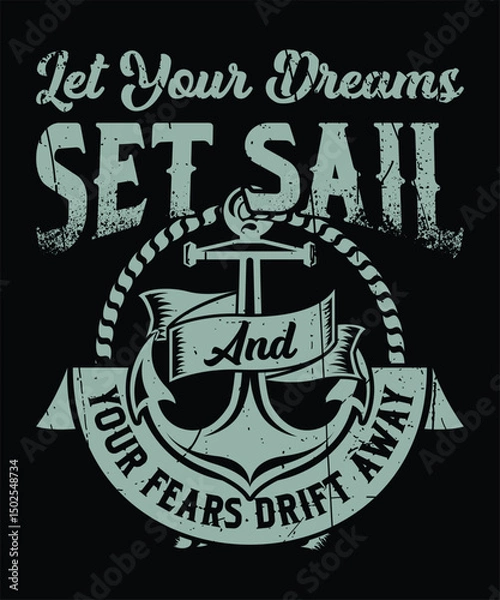 Fototapeta Let your dreams set sail and your fears drift away graphic design