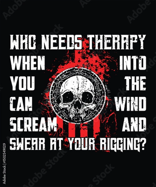 Fototapeta Who needs therapy when you can scream into the wind and swear at your rigging graphic design