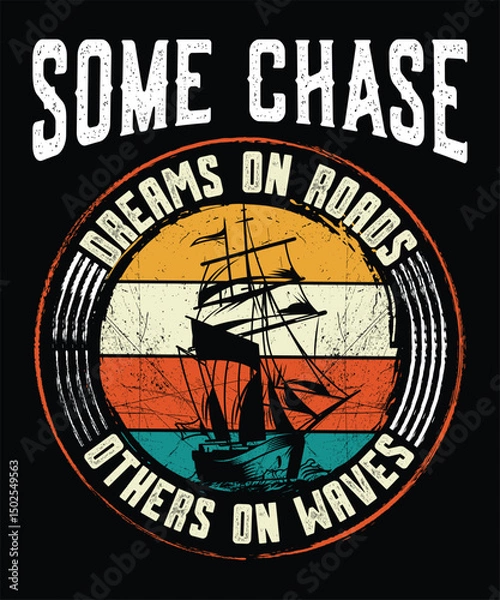Fototapeta Some chase dreams on roads, others on waves graphic design