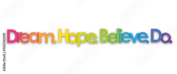 Obraz DREAM. HOPE. BELIEVE. DO. colorful typography banner on transparent background