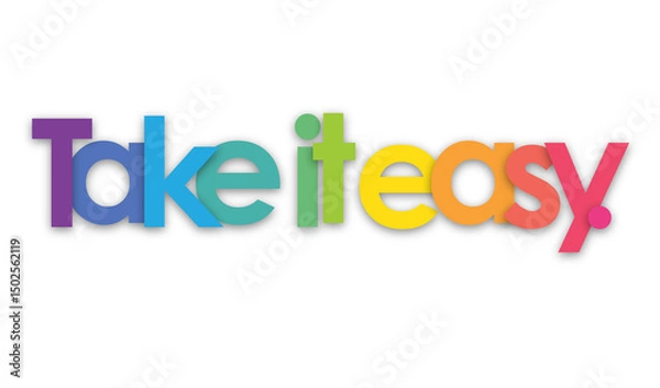 Obraz TAKE IT EASY. colorful typography banner on transparent background