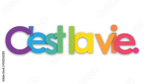 Obraz C'EST LA VIE. (THAT'S LIFE. in French) colorful typography banner on transparent background