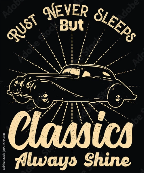 Fototapeta Rust Neber Sleeps But Classics Always Shine Graphic Design