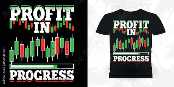Obraz Profit In Progress Funny Trader Investor Trading T-shirt Design 