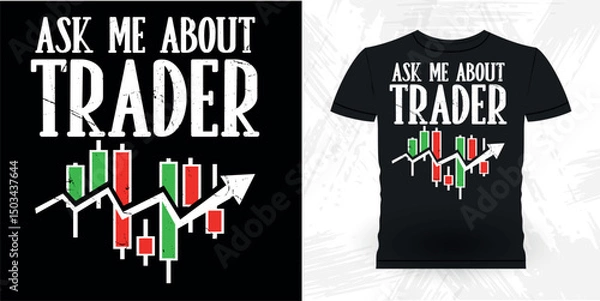 Obraz Ask Me About Trader Funny Trader Investor Trading T-shirt Design 