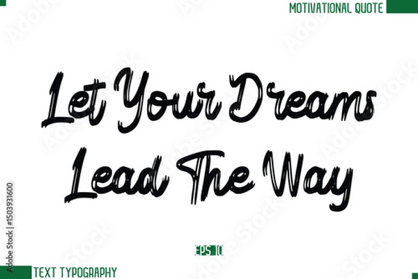 Fototapeta Let Your Dreams Lead The Way Brush Text Calligraphy Trendy Life Quote Phrase