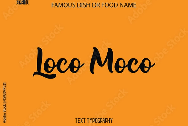Obraz Cursive Calligraphy Text Name Of Famous Food Or Dish Loco Moco