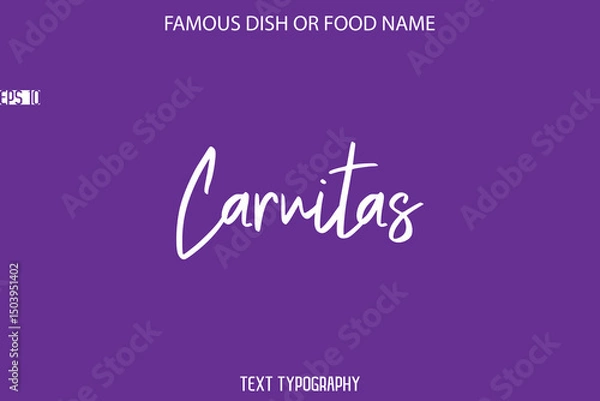 Fototapeta Cursive Text Calligraphy Name Of Famous Food Or Dish Carnitas