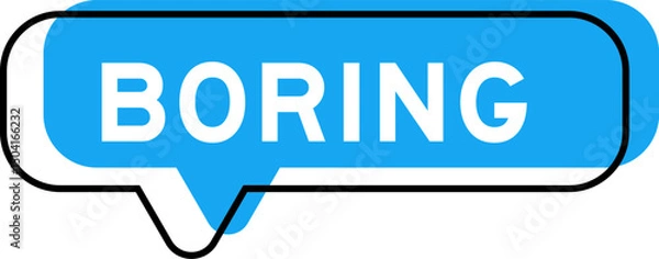 Fototapeta Speech banner and blue shade with word boring on white background