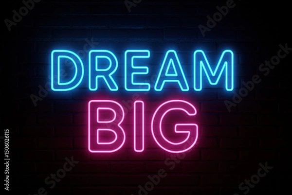 Obraz A vibrant neon sign with the words "DREAM BIG" glowing in electric blue and pink on a dark brick wall background. This inspirational message is perfect for posters, digital backgrounds, wall art, soci