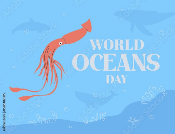 Obraz World Oceans day background. Vector illustration of a beautiful blue sea background with waves, bubbles, corals, colossal squid. World oceans day inscription.