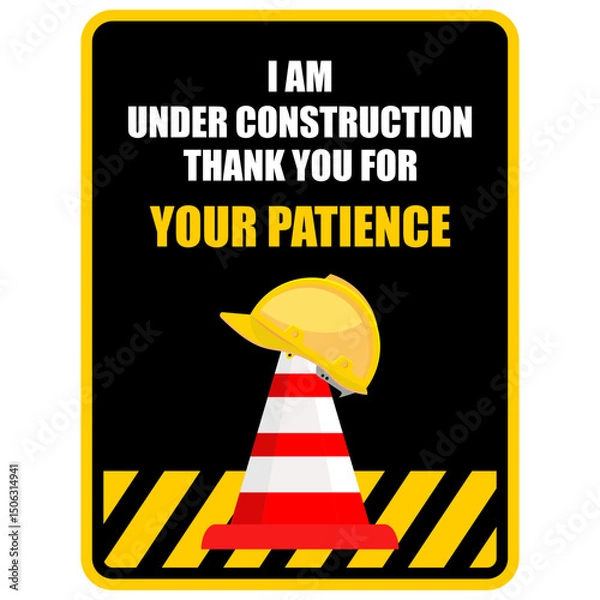 Fototapeta I am Under Construction. Thank you for your patience. Poster vector