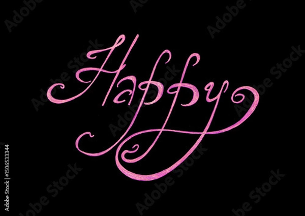 Fototapeta Lettering the word Happy. Pink color. Isolated on black background. Italic font. Thin lines, long rounded serifs, twisting in a spiral. Different shades of light pink color.