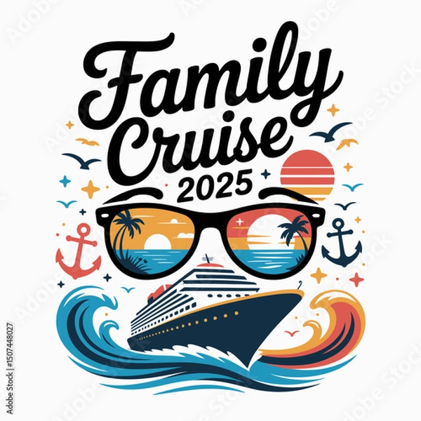 Fototapeta Family Cruise 2025 is boldly displayed above a stylized cruise ship navigating colorful waves