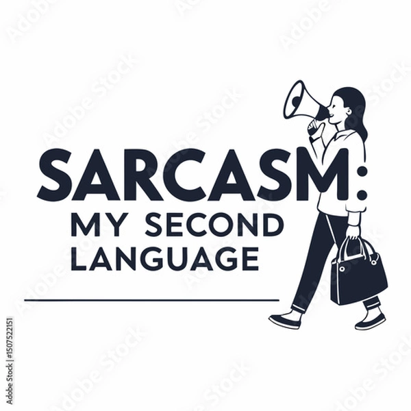 Fototapeta "Sarcasm: My Second Language" Humorous T-Shirt Design

