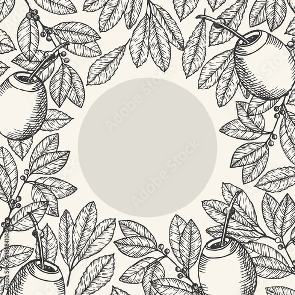 Obraz Yerba maté card for text. Hand drawn engraved border with tea branch, leaves, pumpkin calabash, fruits. Vector botanical illustration for logo, label, template print. Food, drink, medical plants