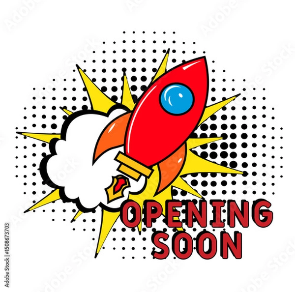 Obraz Opening Soon. Comic book explosion with text Opening Soon. Banner for business, marketing and advertising. Social Media banner. Vector bright cartoon illustration in retro pop art style. Creative post