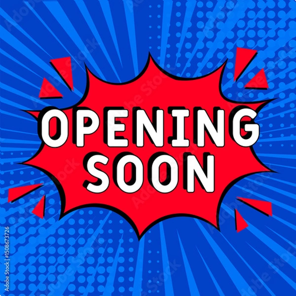 Obraz Opening Soon. Comic book explosion with text Opening Soon. Banner for business, marketing and advertising. Social Media banner. Vector bright cartoon illustration in retro pop art style. Creative post