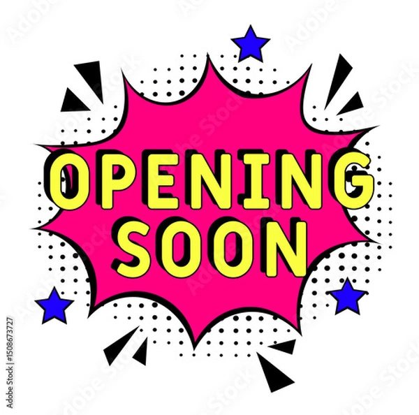 Obraz Opening Soon. Comic book explosion with text Opening Soon. Banner for business, marketing and advertising. Social Media banner. Vector bright cartoon illustration in retro pop art style. Creative post
