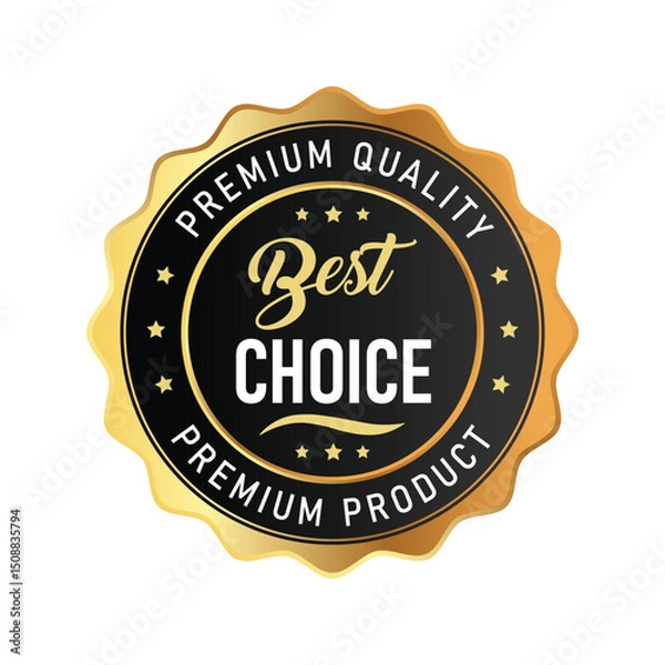 Fototapeta This design features a round emblem with a sophisticated black and gold color scheme. It highlights 'Best Choice' and symbols of premium quality, ideal for products or services.