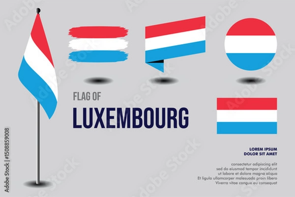 Obraz Set of Luxembourg flag in 5 designs: flag on pole, brush stroke, skew, round and standard. vector, flat, isolated on grey background. Perfect for various design projects