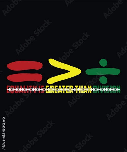 Fototapeta Equality Is Greater Then Division Juneteenth Freedom Day  Happy Juneteenth Day shirt print template typography design for art