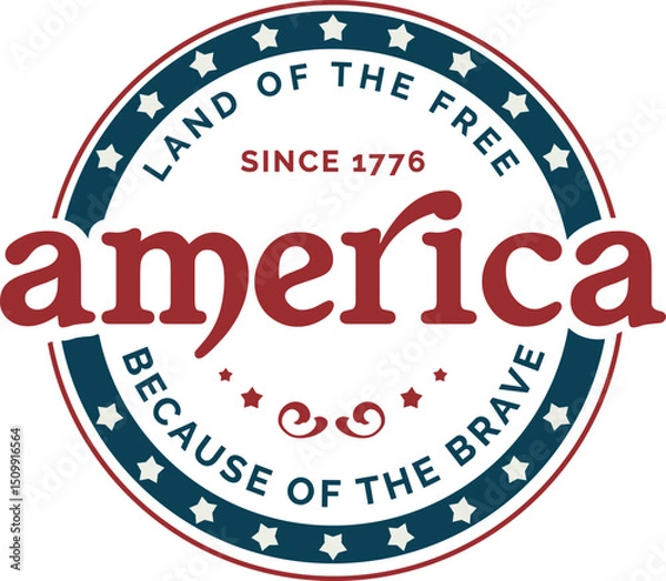 Fototapeta America Land Of The Free Because Of The Brave vector illustrator, Perfect for t-shirts mugs etc, Editable and resizable.