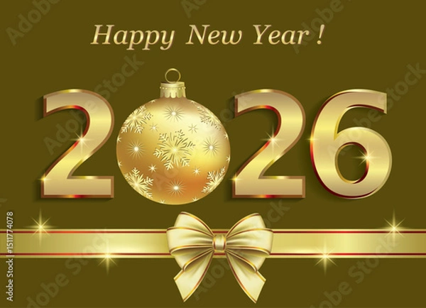 Obraz Happy New Year 2026. Background in golden design with date 2026 and beautiful Christmas tree ball decorated with ribbon and bow for festive decoration. Vector illustration.