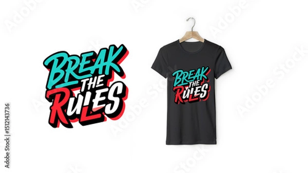 Fototapeta break the rules t-shirt text design
