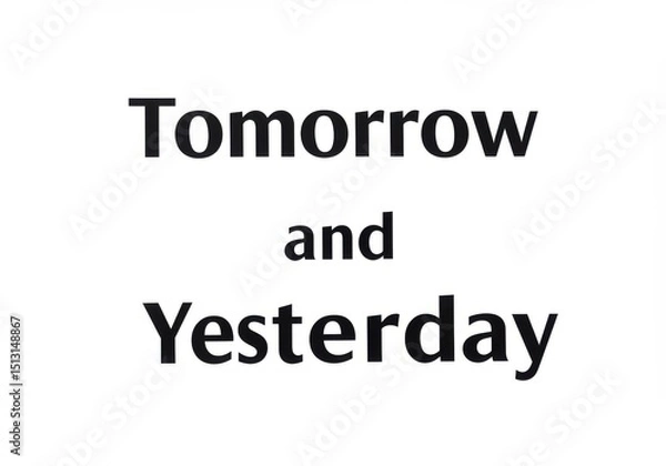 Fototapeta Tomorrow and yesterday text isolated on transparent background