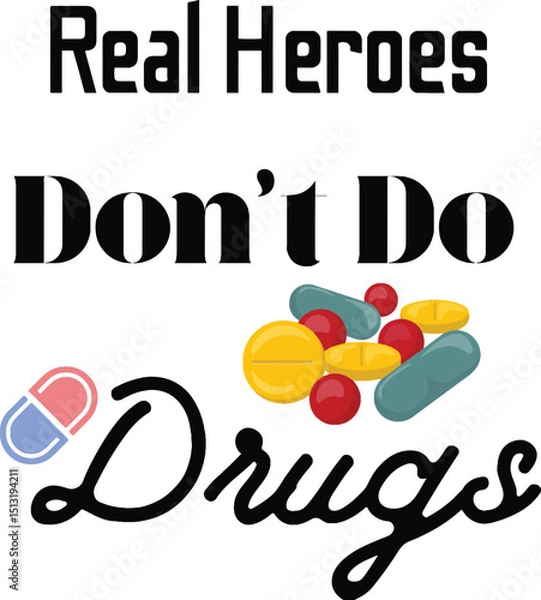 Fototapeta Real Heroes Don?t Do Drugs.eps