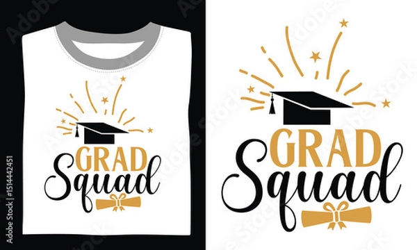 Obraz Grad Squad - Graduation T Shirt Design, Hand drawn lettering phrase, Cutting and Silhouette, card, Typography Vector illustration for poster, banner, flyer and mug.