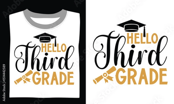 Obraz Hello Third Grade - Graduation T Shirt Design, Hand drawn lettering and calligraphy, Cutting and Silhouette, file, poster, banner, flyer and mug.