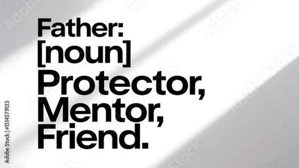 Fototapeta Father Protector Mentor Friend definition fades in bold black typography on a clean white background