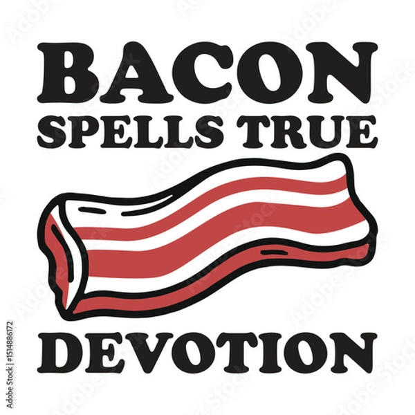 Fototapeta Bacon Spells true devotion