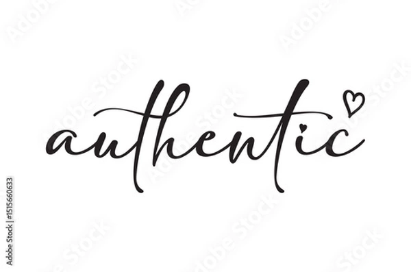 Fototapeta Authentic svg , Funny Inspirational Quotes svg, Retro Inspirational Sayings shirt, Cricut Files, Boho motivational typography t shirt Designs, Handmade calligraphy vector Art illustration