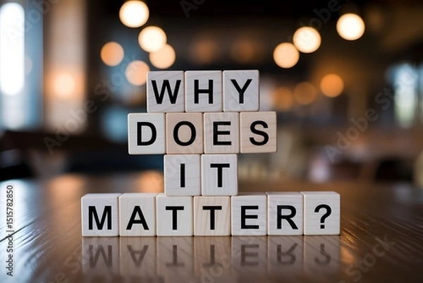 Fototapeta Thought-provoking question "Why does it matter?" displayed on wooden blocks.