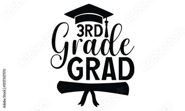 Obraz 3rd Grade Grad - Graduation T Shirt Design, Modern calligraphy, Cutting and Silhouette, for prints on bags, cups, card, posters.