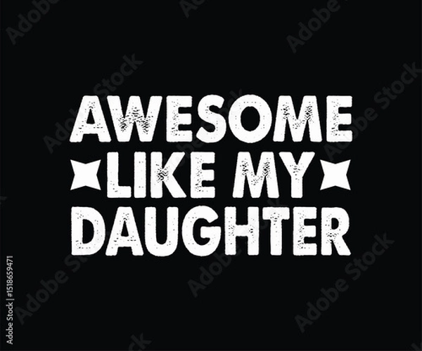 Obraz awesome like my daughter