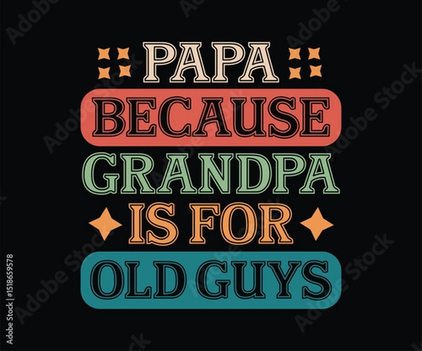 Obraz papa because grandpa is for 