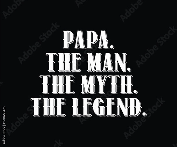 Obraz papa the man the myth the legend 