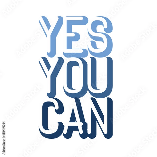 Fototapeta Yes you can typography