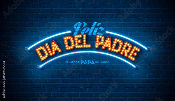 Fototapeta Happy Father's Day Greeting Card Design with Glowing Neon and Light Bulb Typography Lettering on Blue Vintage Brick Wall Background. Vector Celebration Illustration for Loved and Best Dad. Template