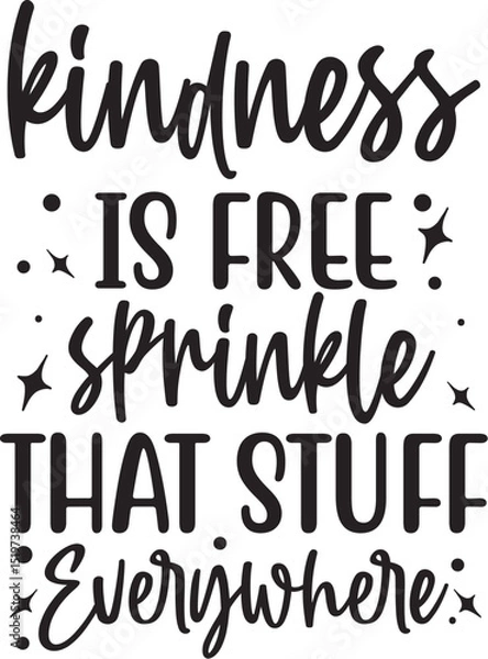 Fototapeta Kindness is free sprinkle that stuff everywhere design File