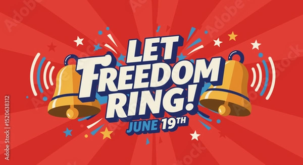 Fototapeta Let Freedom Ring Celebration Design for June 19th Events with Festive Elements