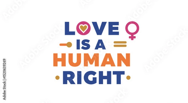 Fototapeta Love is a Human Right: Support Equality and Inclusion for All Genders and Orientations